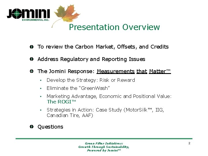 Presentation Overview To review the Carbon Market, Offsets, and Credits Address Regulatory and Reporting