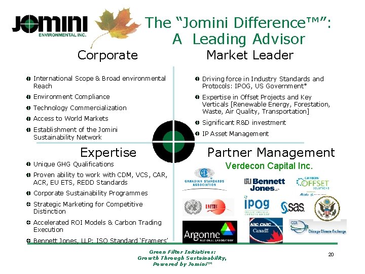 The “Jomini Difference™”: A Leading Advisor Corporate Market Leader International Scope & Broad environmental