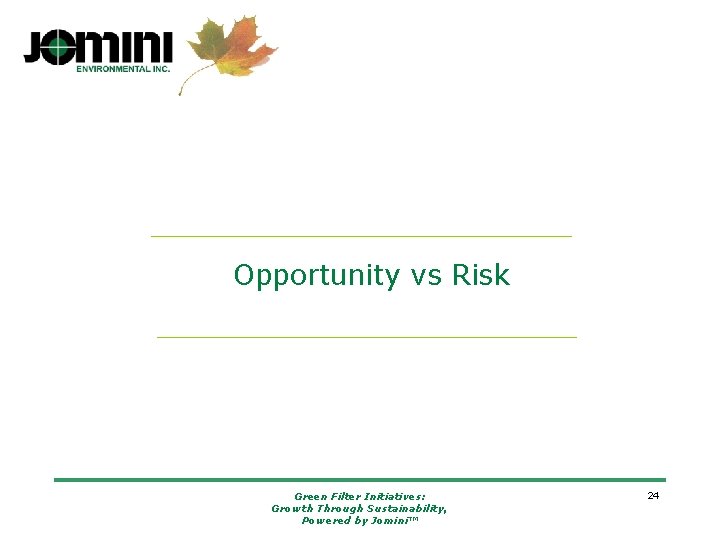 Opportunity vs Risk Green Filter Initiatives: Growth Through Sustainability, Powered by Jomini™ 24 