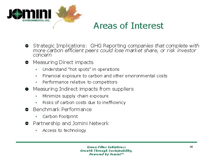 Areas of Interest Strategic Implications: GHG Reporting companies that complete with more carbon efficient