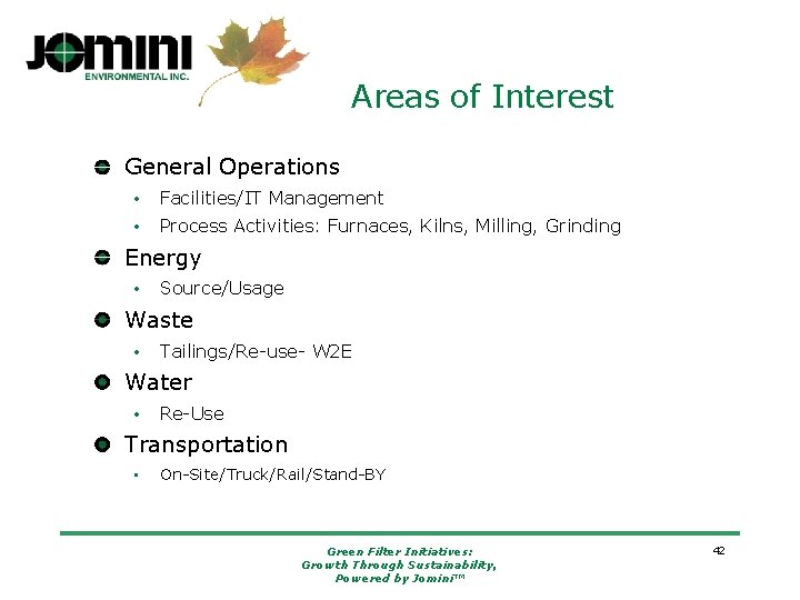 Areas of Interest General Operations • Facilities/IT Management • Process Activities: Furnaces, Kilns, Milling,