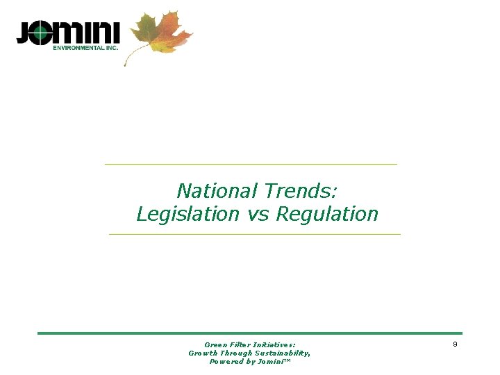 National Trends: Legislation vs Regulation Green Filter Initiatives: Growth Through Sustainability, Powered by Jomini™