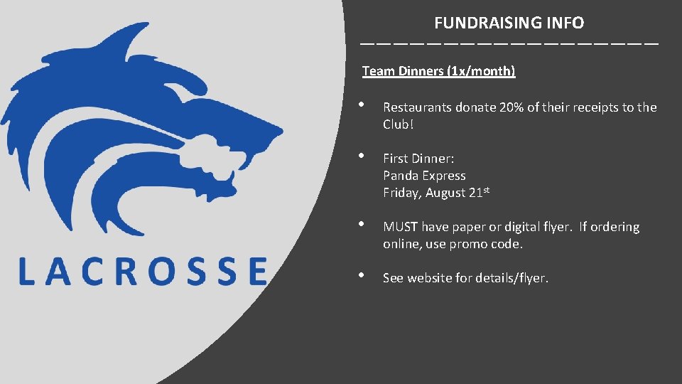 FUNDRAISING INFO ————————— Team Dinners (1 x/month) • Restaurants donate 20% of their receipts