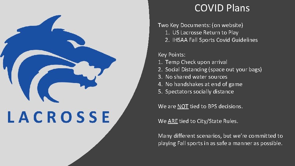 COVID Plans Two Key Documents: (on website) 1. US Lacrosse Return to Play 2.