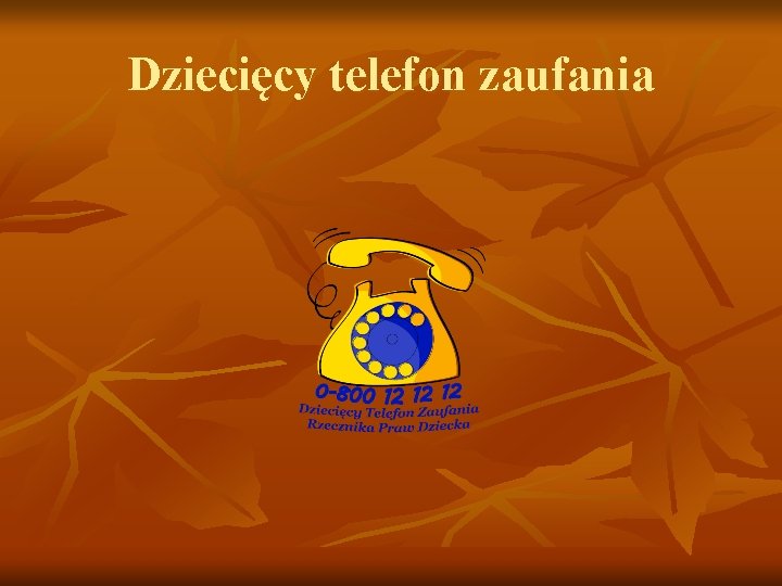 Dziecięcy telefon zaufania 