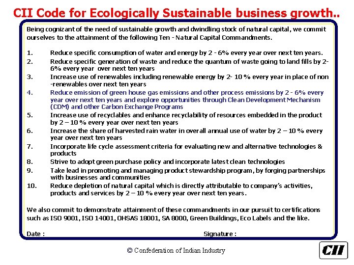 CII Code for Ecologically Sustainable business growth. . Being cognizant of the need of