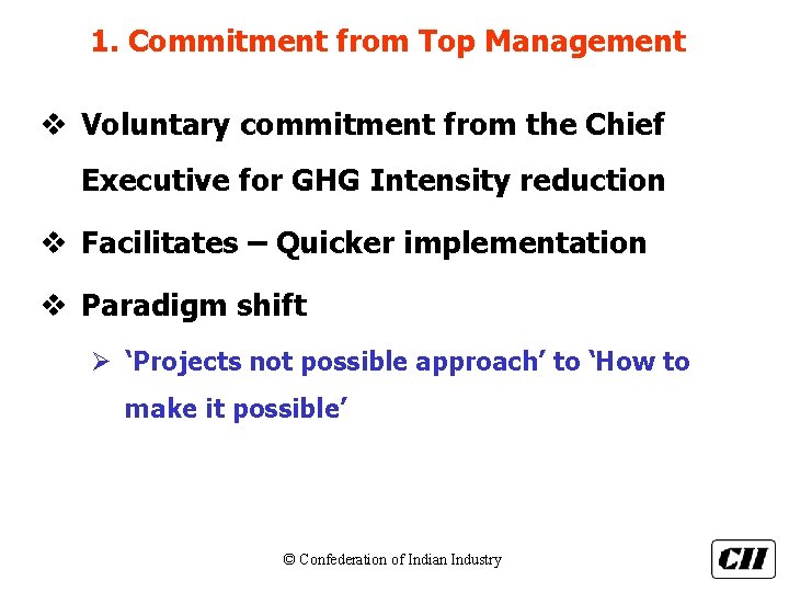 1. Commitment from Top Management v Voluntary commitment from the Chief Executive for GHG