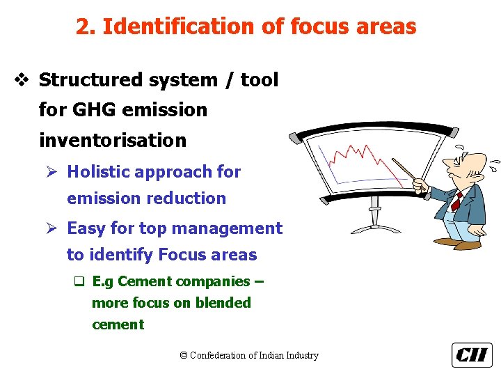 2. Identification of focus areas v Structured system / tool for GHG emission inventorisation