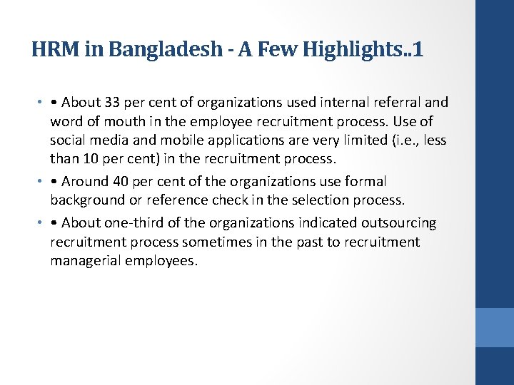 HRM in Bangladesh - A Few Highlights. . 1 • • About 33 per