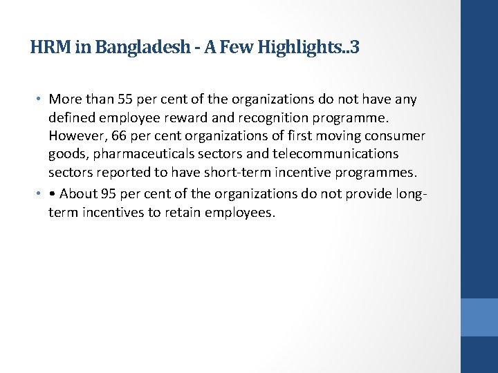 HRM in Bangladesh - A Few Highlights. . 3 • More than 55 per