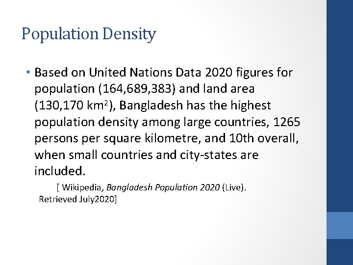 Population Density • Based on United Nations Data 2020 figures for population (164, 689,