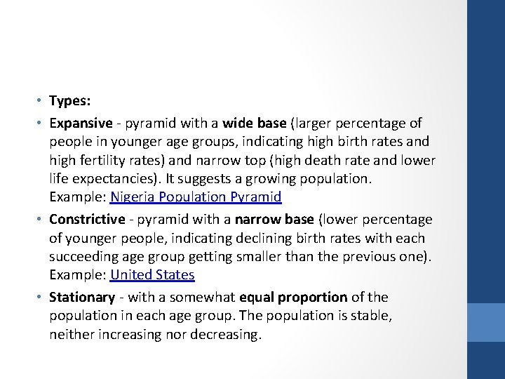  • Types: • Expansive - pyramid with a wide base (larger percentage of