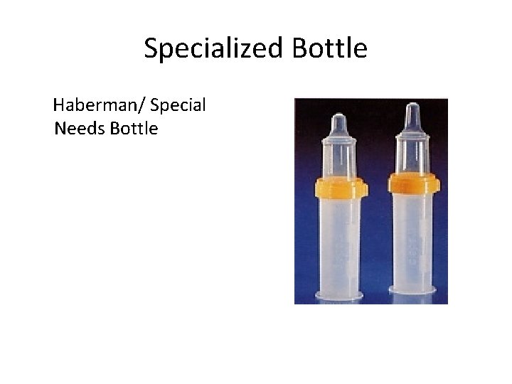 Specialized Bottle Haberman/ Special Needs Bottle 