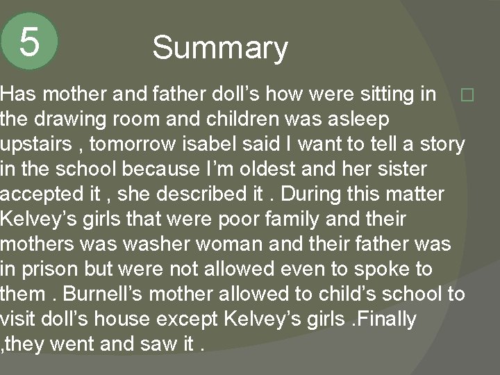 5 Summary Has mother and father doll’s how were sitting in � the drawing