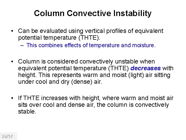 Column Convective Instability • Can be evaluated using vertical profiles of equivalent potential temperature