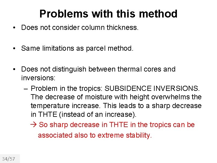 Problems with this method • Does not consider column thickness. • Same limitations as