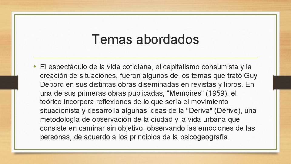 Temas abordados • El espectáculo de la vida cotidiana, el capitalismo consumista y la