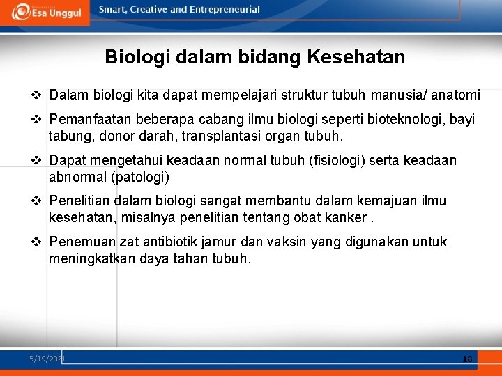 Biologi dalam bidang Kesehatan v Dalam biologi kita dapat mempelajari struktur tubuh manusia/ anatomi