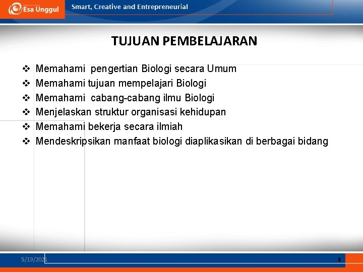 TUJUAN PEMBELAJARAN v v v Memahami pengertian Biologi secara Umum Memahami tujuan mempelajari Biologi