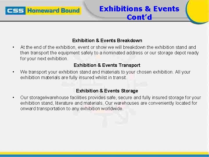 Exhibitions & Events Cont’d • • • Exhibition & Events Breakdown At the end