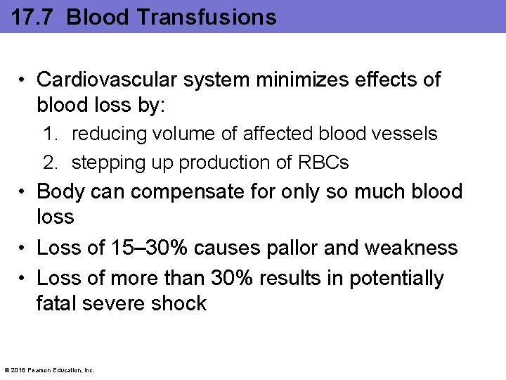 17. 7 Blood Transfusions • Cardiovascular system minimizes effects of blood loss by: 1.