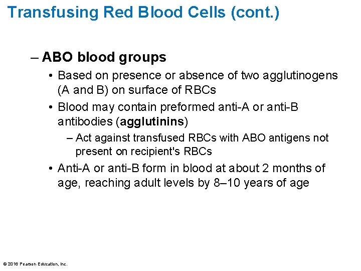 Transfusing Red Blood Cells (cont. ) – ABO blood groups • Based on presence