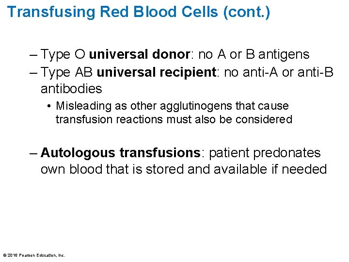 Transfusing Red Blood Cells (cont. ) – Type O universal donor: no A or