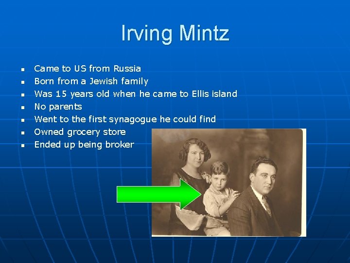 Irving Mintz n n n n Came to US from Russia Born from a