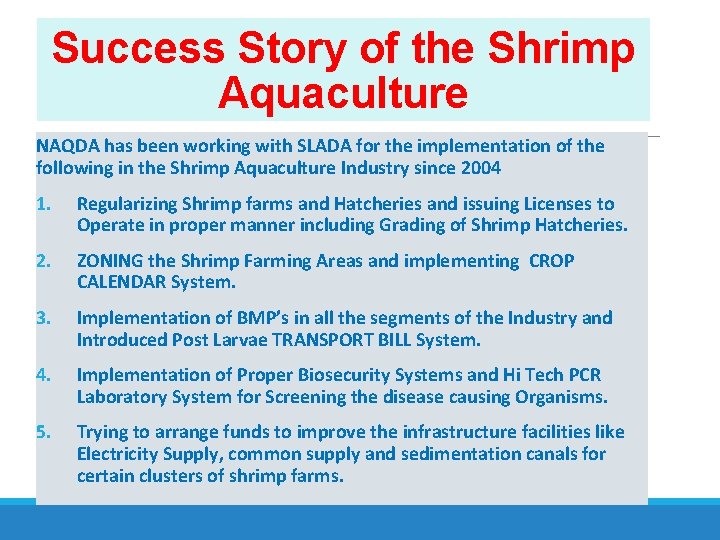 Success Story of the Shrimp Aquaculture NAQDA has been working with SLADA for the