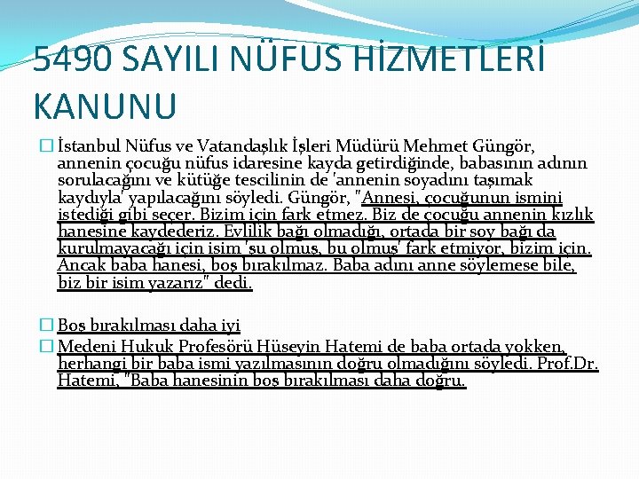 5490 SAYILI NÜFUS HİZMETLERİ KANUNU � İstanbul Nüfus ve Vatandaşlık İşleri Müdürü Mehmet Güngör,