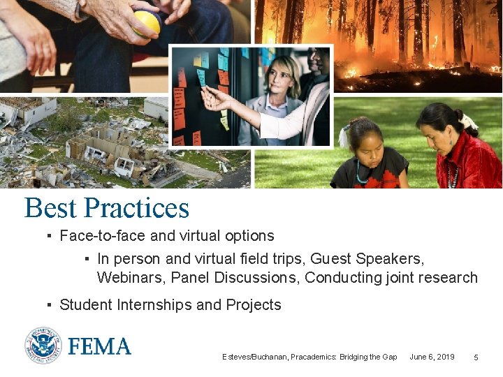 Best Practices ▪ Face-to-face and virtual options ▪ In person and virtual field trips,