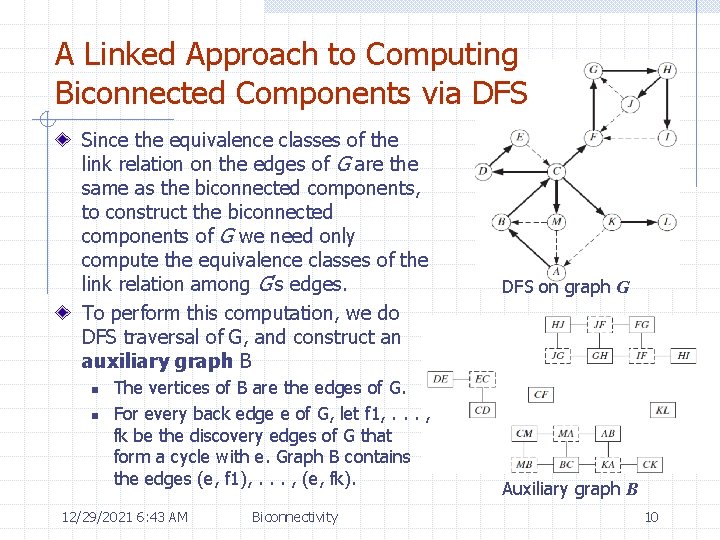A Linked Approach to Computing Biconnected Components via DFS Since the equivalence classes of A Linked Approach to Computing Biconnected Components via DFS Since the equivalence classes of