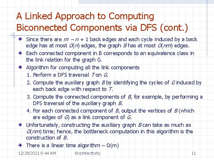 A Linked Approach to Computing Biconnected Components via DFS (cont. ) Since there are A Linked Approach to Computing Biconnected Components via DFS (cont. ) Since there are