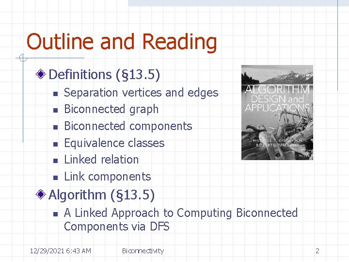 Outline and Reading Definitions (§ 13. 5) n n n Separation vertices and edges Outline and Reading Definitions (§ 13. 5) n n n Separation vertices and edges