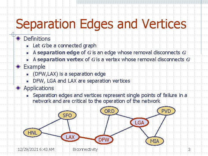 Separation Edges and Vertices Definitions n n n Let G be a connected graph Separation Edges and Vertices Definitions n n n Let G be a connected graph