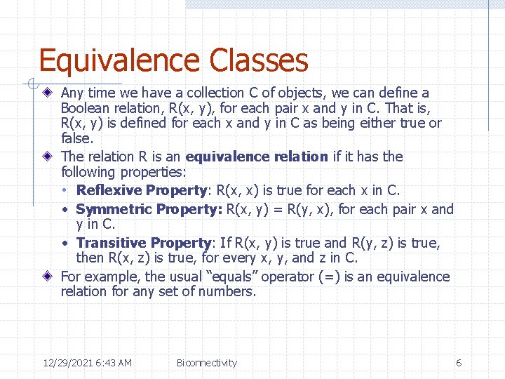 Equivalence Classes Any time we have a collection C of objects, we can define Equivalence Classes Any time we have a collection C of objects, we can define