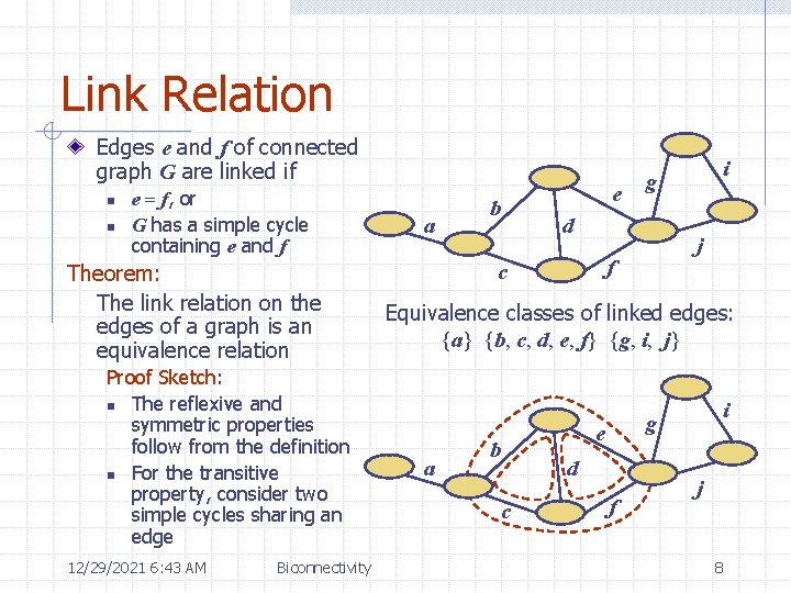 Link Relation Edges e and f of connected graph G are linked if n Link Relation Edges e and f of connected graph G are linked if n