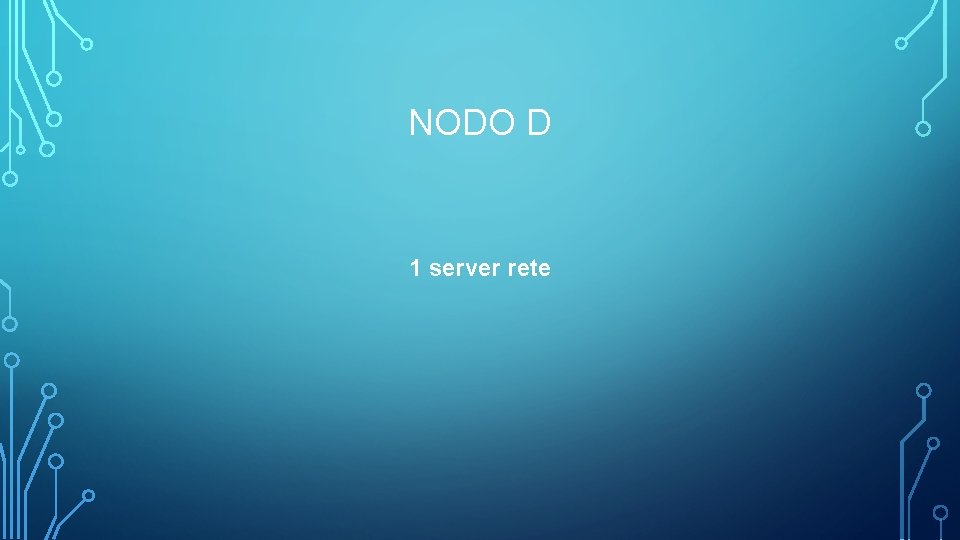 NODO D 1 server rete 