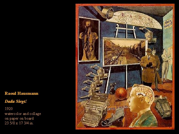 Raoul Hausmann Dada Siegt! 1920 watercolor and collage on paper on board 23 5/8