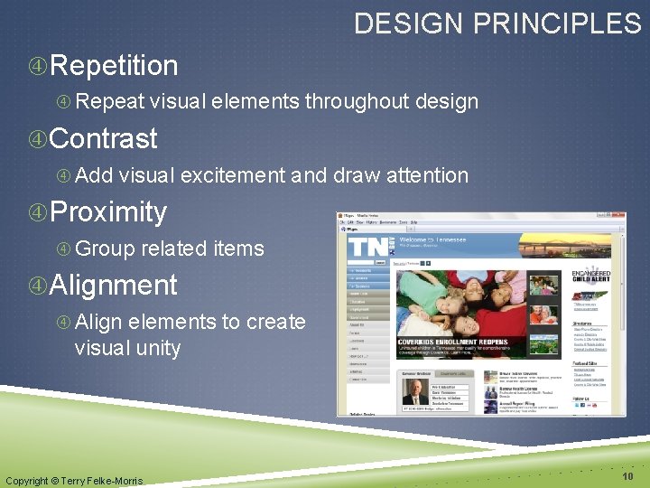 DESIGN PRINCIPLES Repetition Repeat visual elements throughout design Contrast Add visual excitement and draw