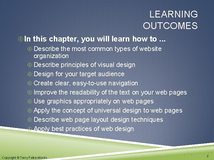 LEARNING OUTCOMES In this chapter, you will learn how to. . . Describe the