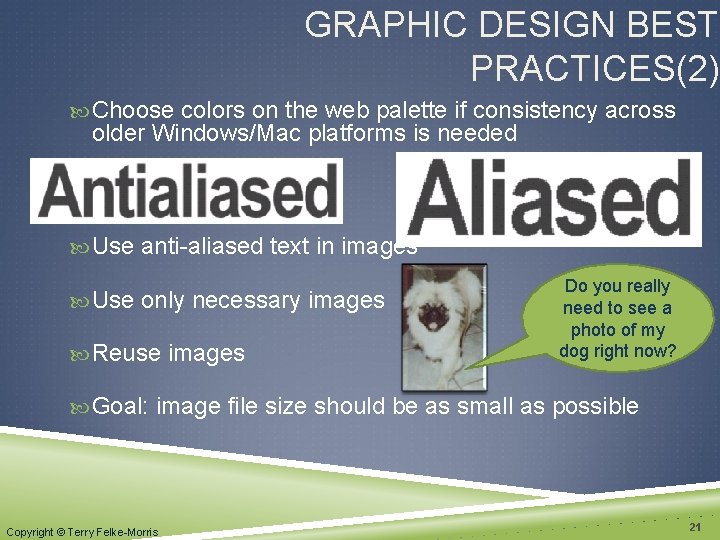 GRAPHIC DESIGN BEST PRACTICES(2) Choose colors on the web palette if consistency across older