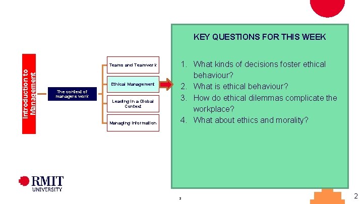 KEY QUESTIONS FOR THIS WEEK Introduction to Management Teams and Teamwork Ethical Management The