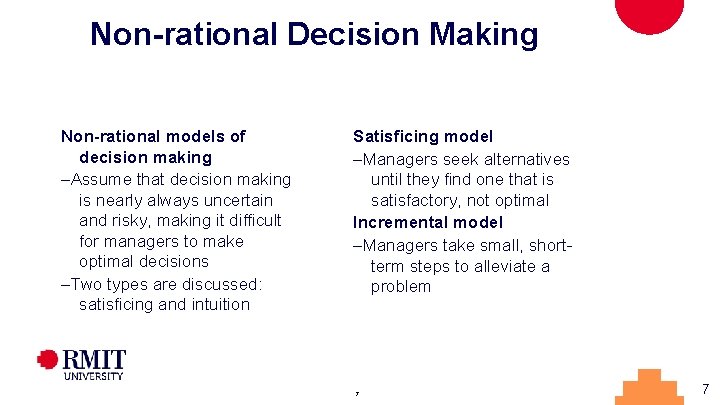 Non-rational Decision Making Non-rational models of decision making –Assume that decision making is nearly