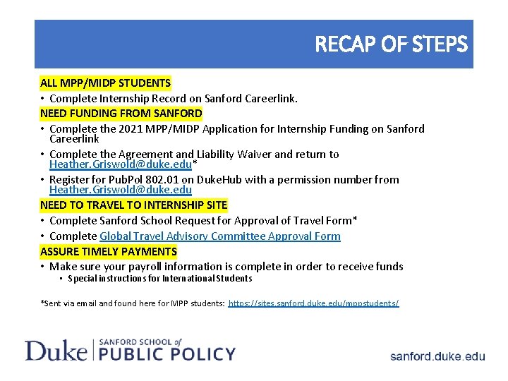 RECAP OF STEPS ALL MPP/MIDP STUDENTS • Complete Internship Record on Sanford Careerlink. NEED