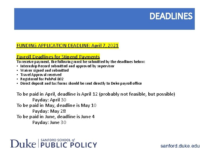 DEADLINES FUNDING APPLICATION DEADLINE: April 7, 2021 Payroll Deadlines for Stipend Payments To receive