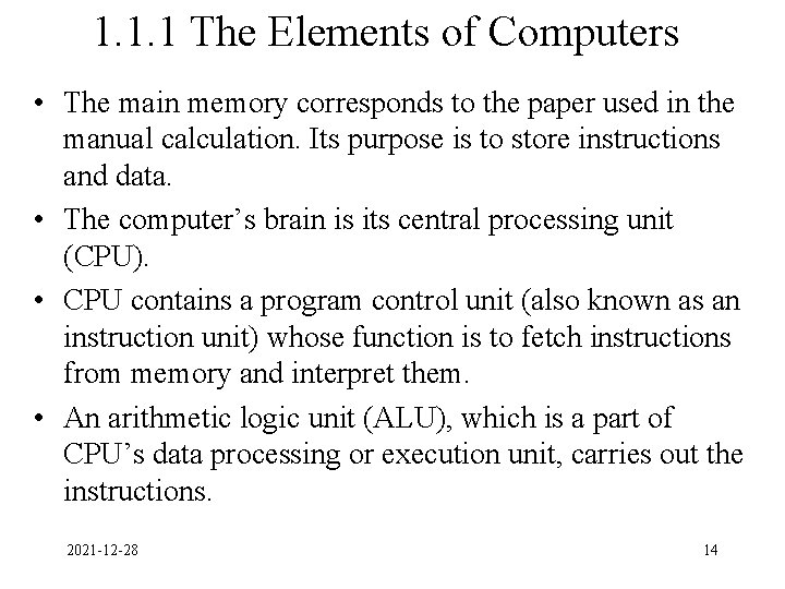1. 1. 1 The Elements of Computers • The main memory corresponds to the 1. 1. 1 The Elements of Computers • The main memory corresponds to the