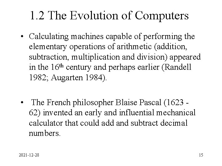 1. 2 The Evolution of Computers • Calculating machines capable of performing the elementary 1. 2 The Evolution of Computers • Calculating machines capable of performing the elementary