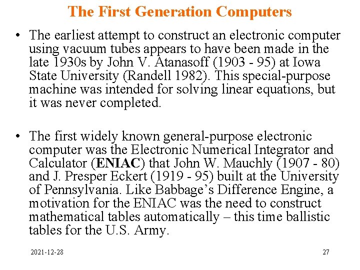 The First Generation Computers • The earliest attempt to construct an electronic computer using The First Generation Computers • The earliest attempt to construct an electronic computer using