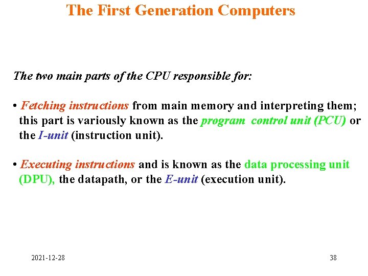 The First Generation Computers The two main parts of the CPU responsible for: • The First Generation Computers The two main parts of the CPU responsible for: •